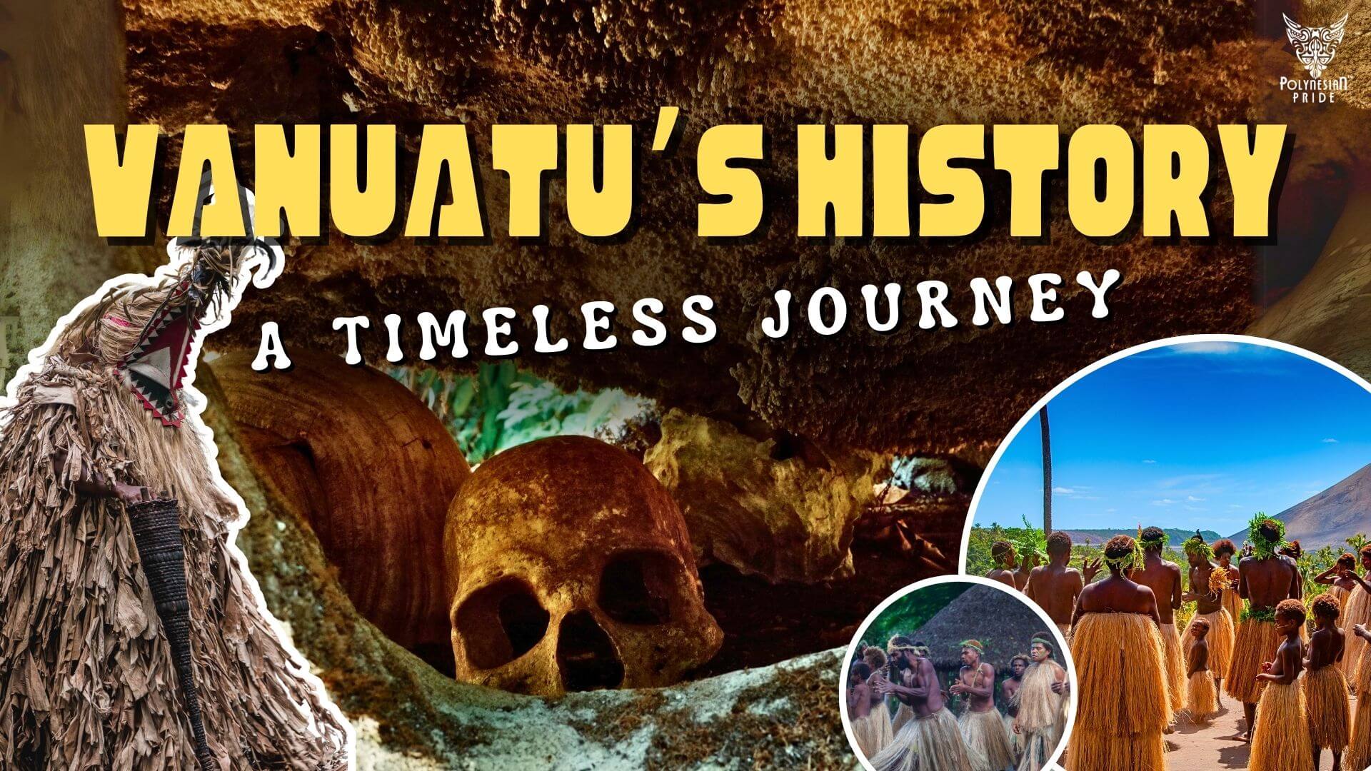 Discover The Fascinating History Of Vanuatu: A Timeless Journey