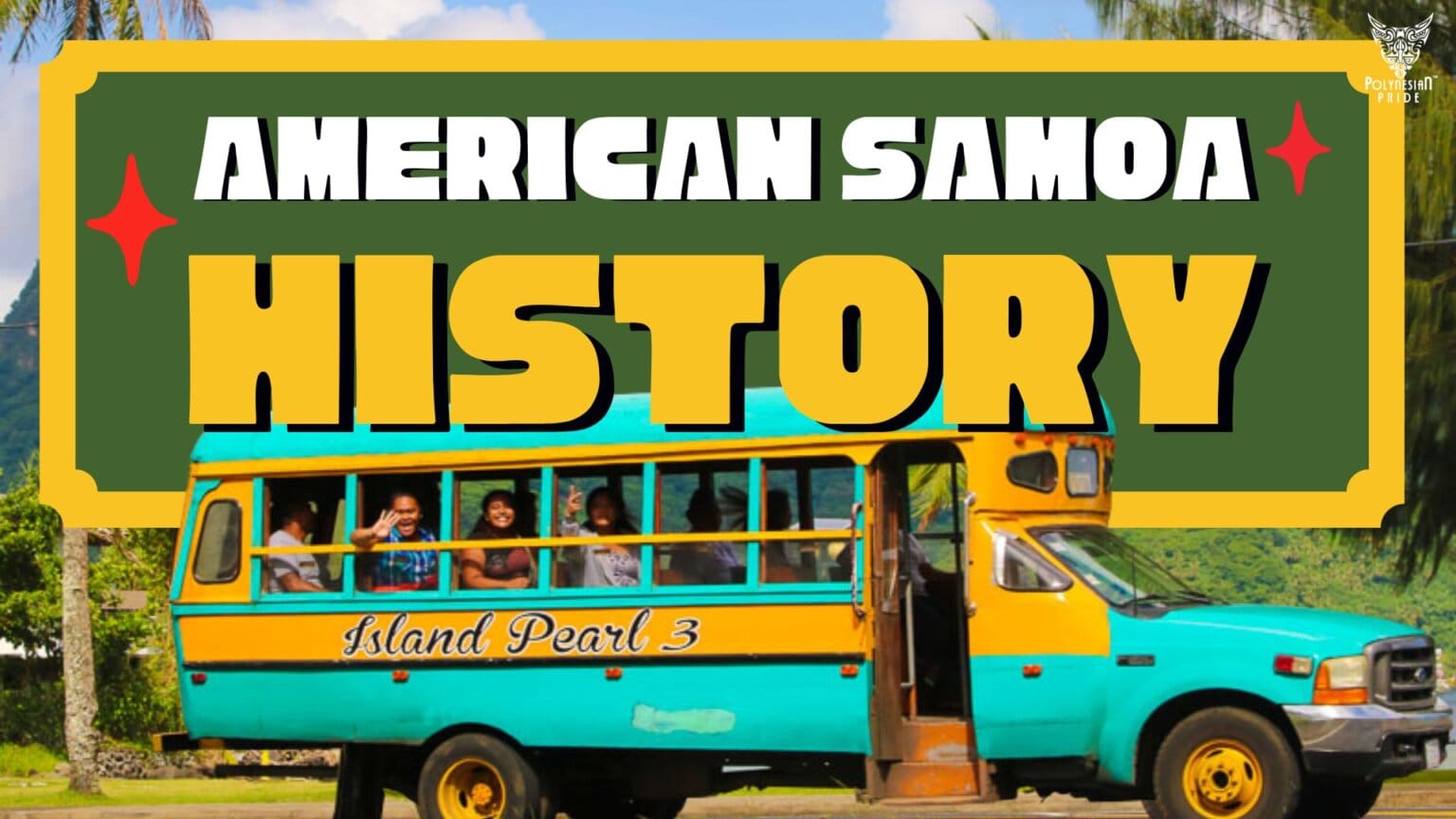 History Of American Samoa: Amazing Journey Through Time