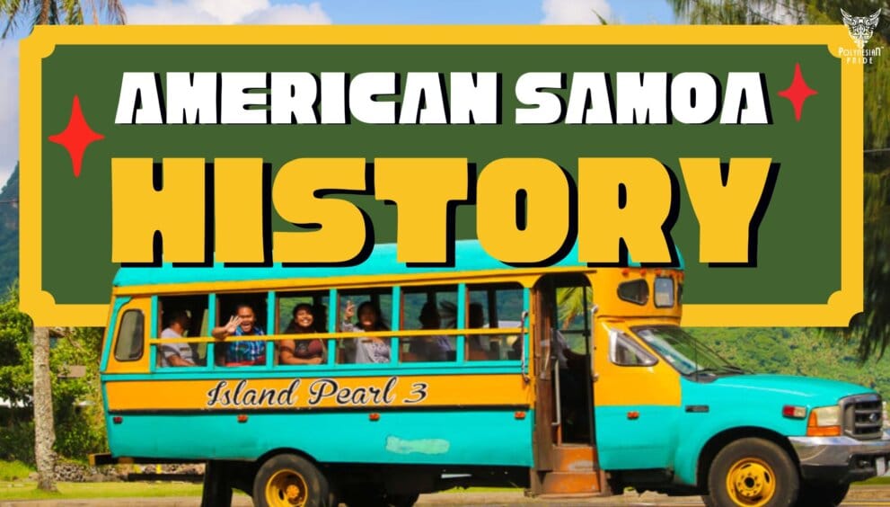 History Of American Samoa: Amazing Journey Through Time